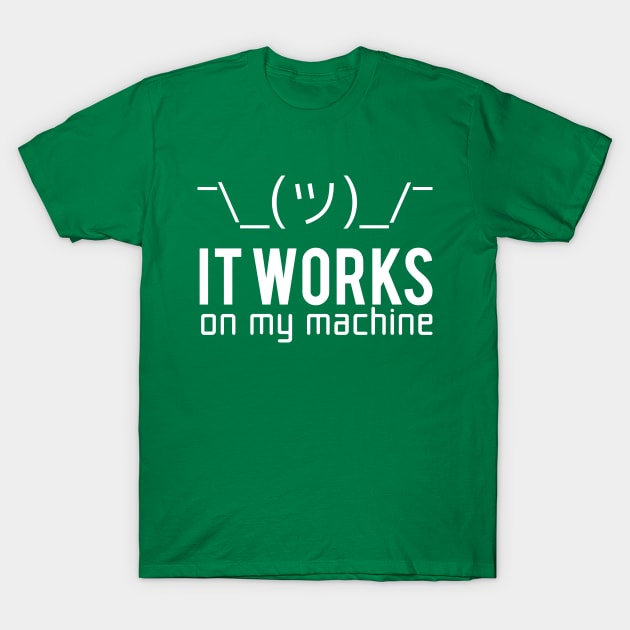 It works on my machine - Programmer / Developer / Programming T-Shirt by Anime Gadgets